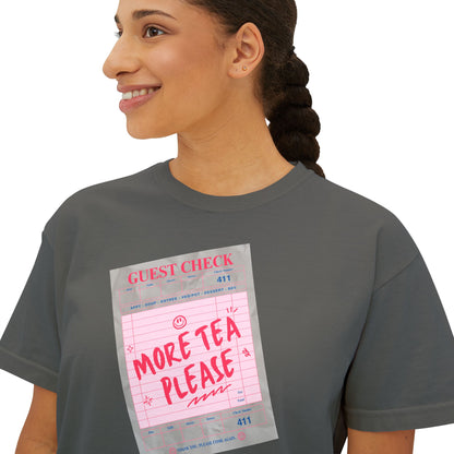 More Tea Please Boxy Tee