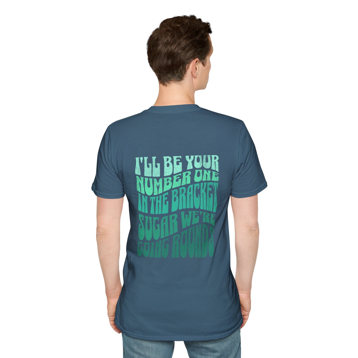 I'll Be Your #1 T-Shirt (Green)