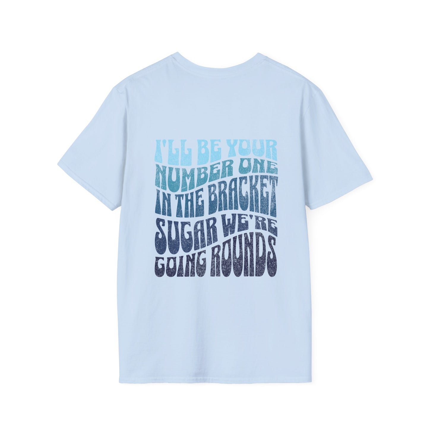 I'll Be Your #1 T-Shirt (Blue)