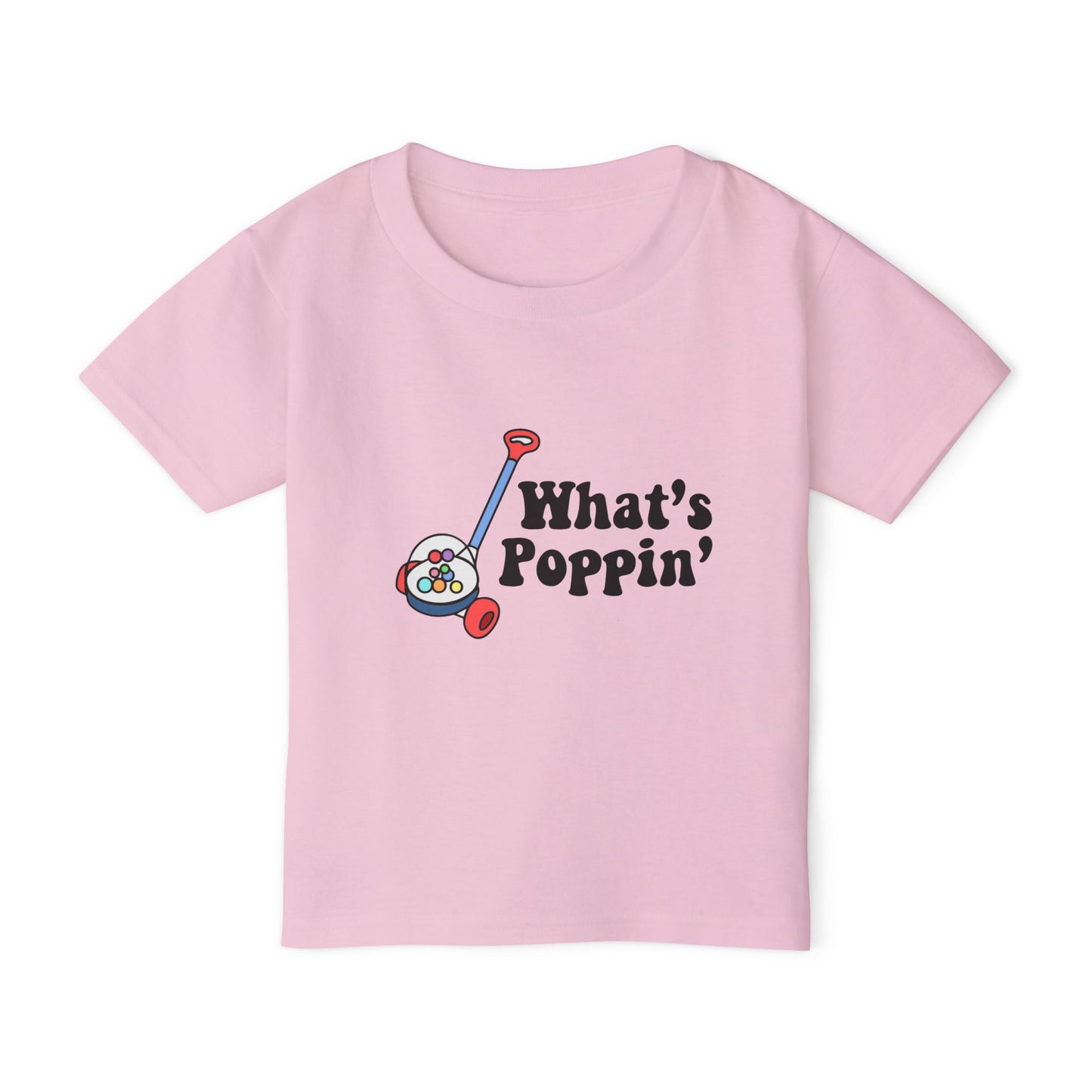 What's Poppin Toddler T-shirt