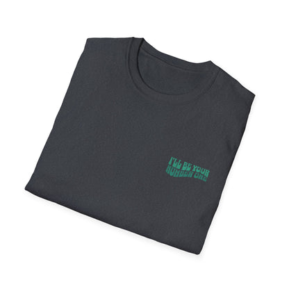 I'll Be Your #1 T-Shirt (Green)