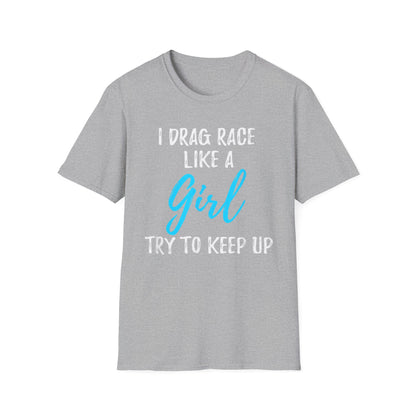 Drag race Girl T-Shirt