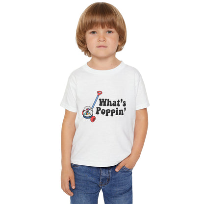 What's Poppin Toddler T-shirt