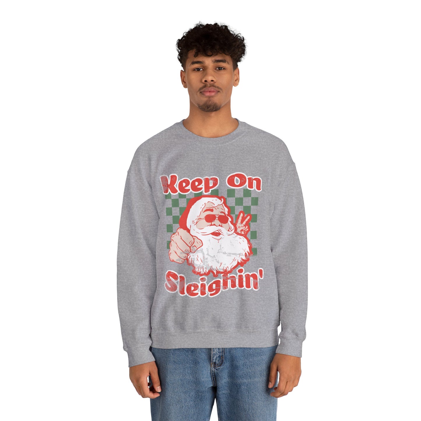 Keep On Sleighin' Sweatshirt
