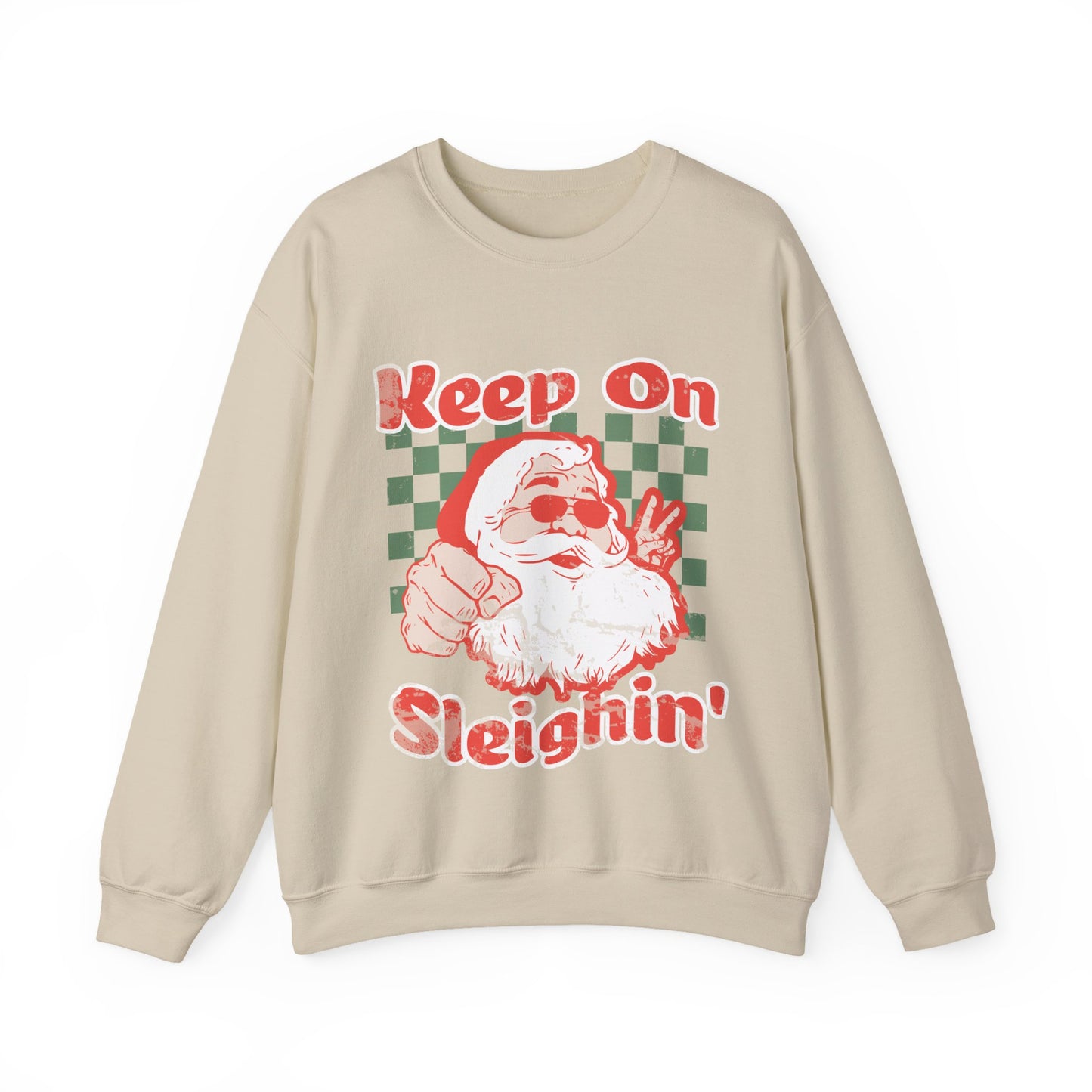 Keep On Sleighin' Sweatshirt