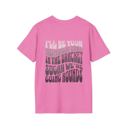 I'll Be Your #1 T-Shirt
