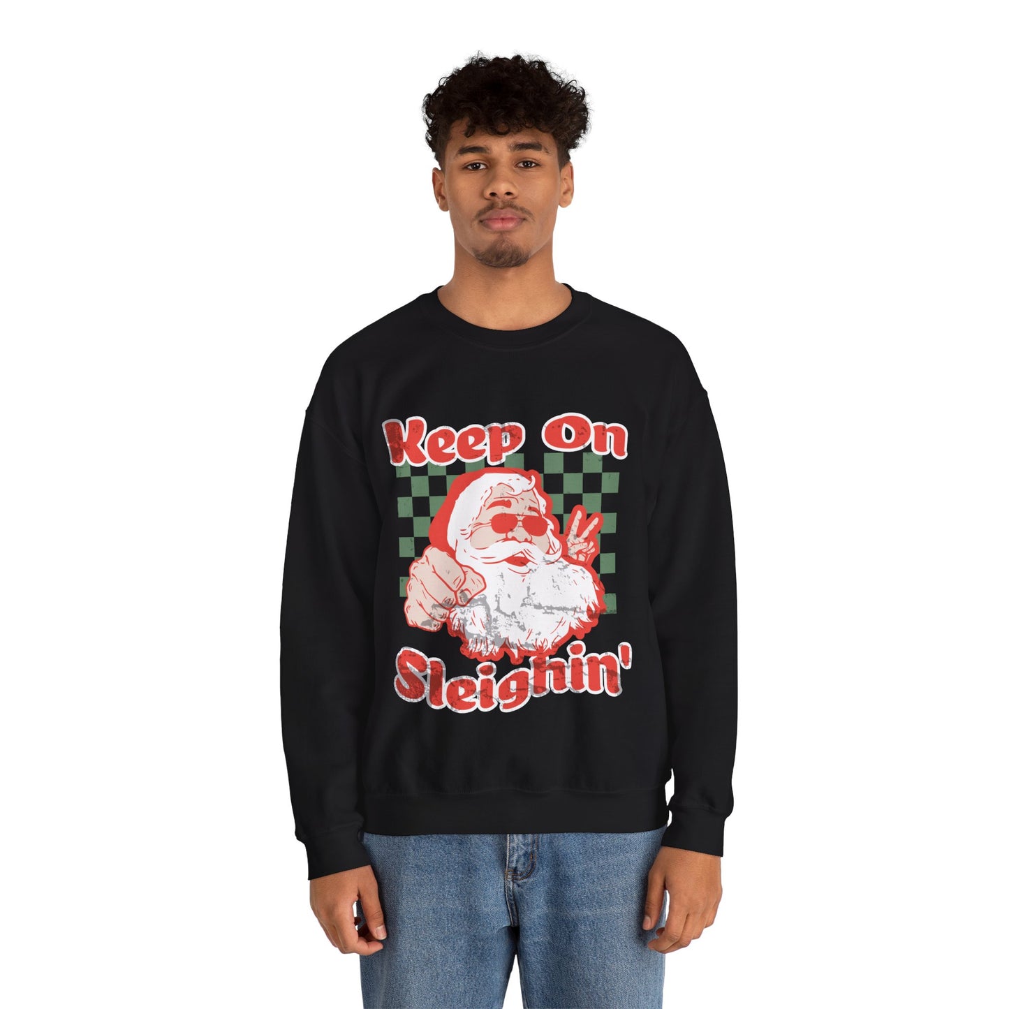 Keep On Sleighin' Sweatshirt