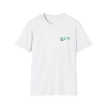 I'll Be Your #1 T-Shirt (Green)