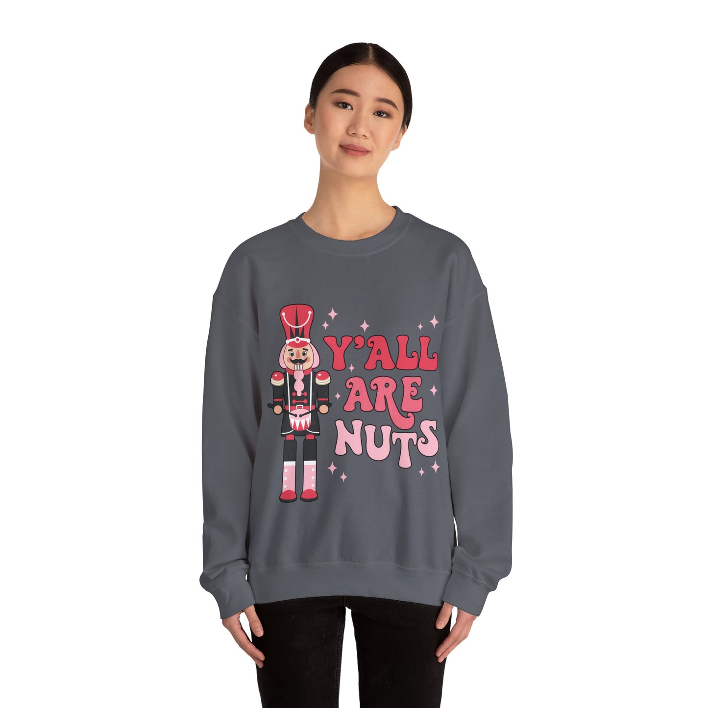 Y'all are Nuts Sweatshirt