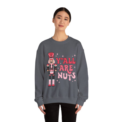 Y'all are Nuts Sweatshirt