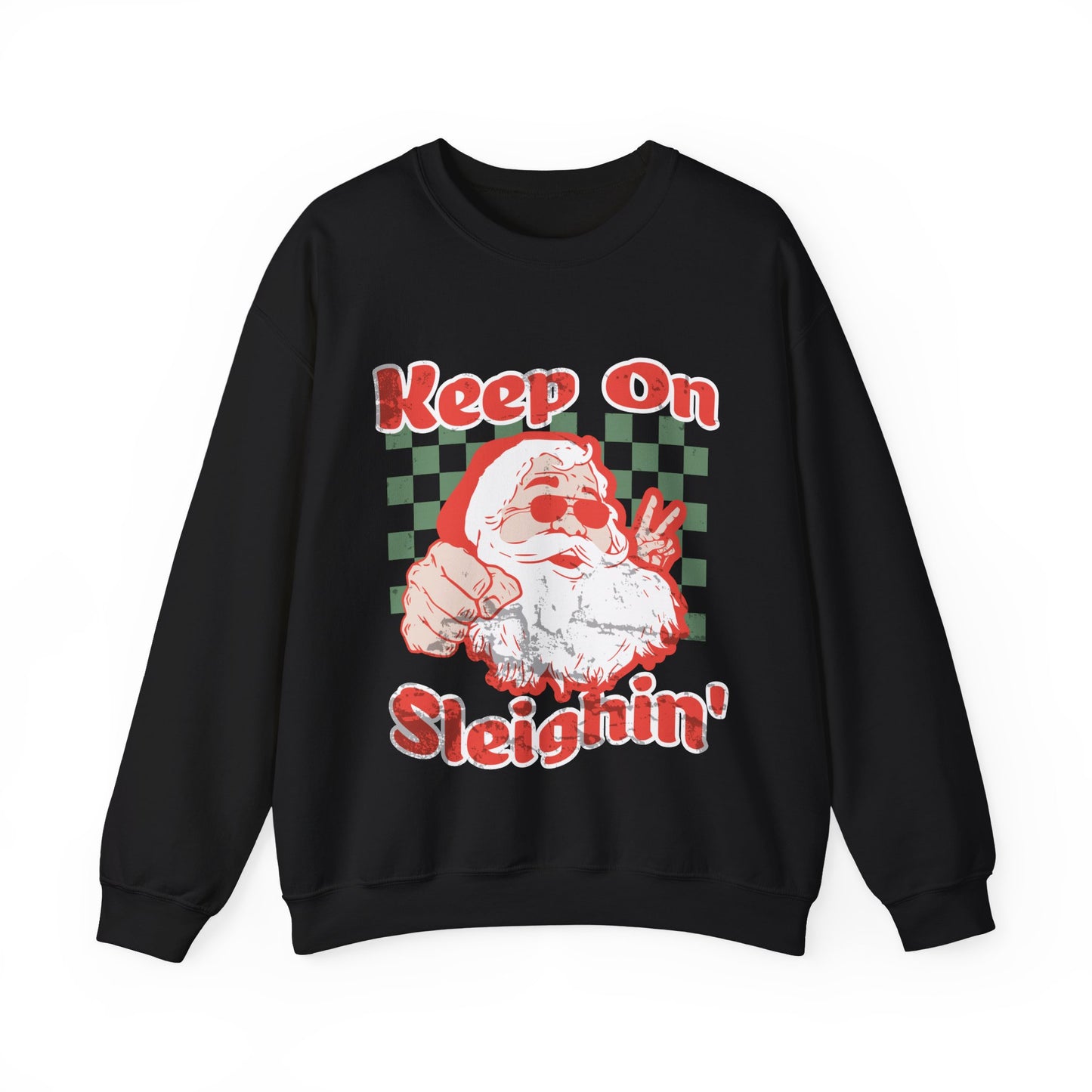 Keep On Sleighin' Sweatshirt