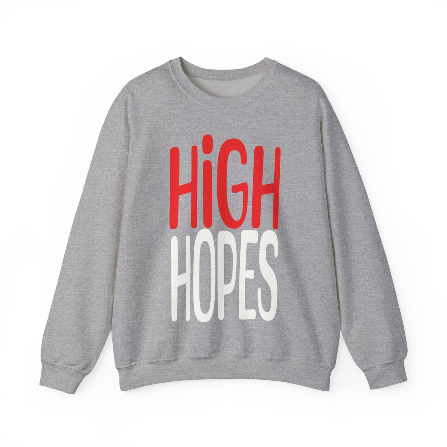 High Hopes Sweatshirt