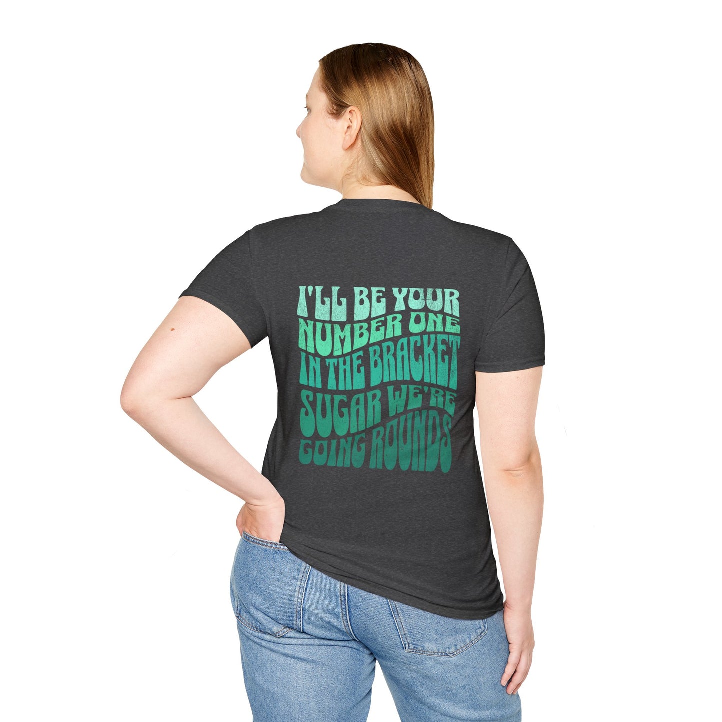 I'll Be Your #1 T-Shirt (Green)