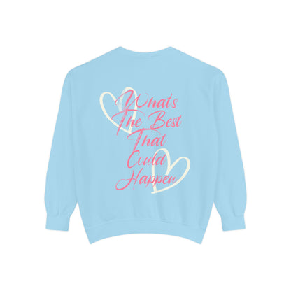 Best Happens Sweatshirt