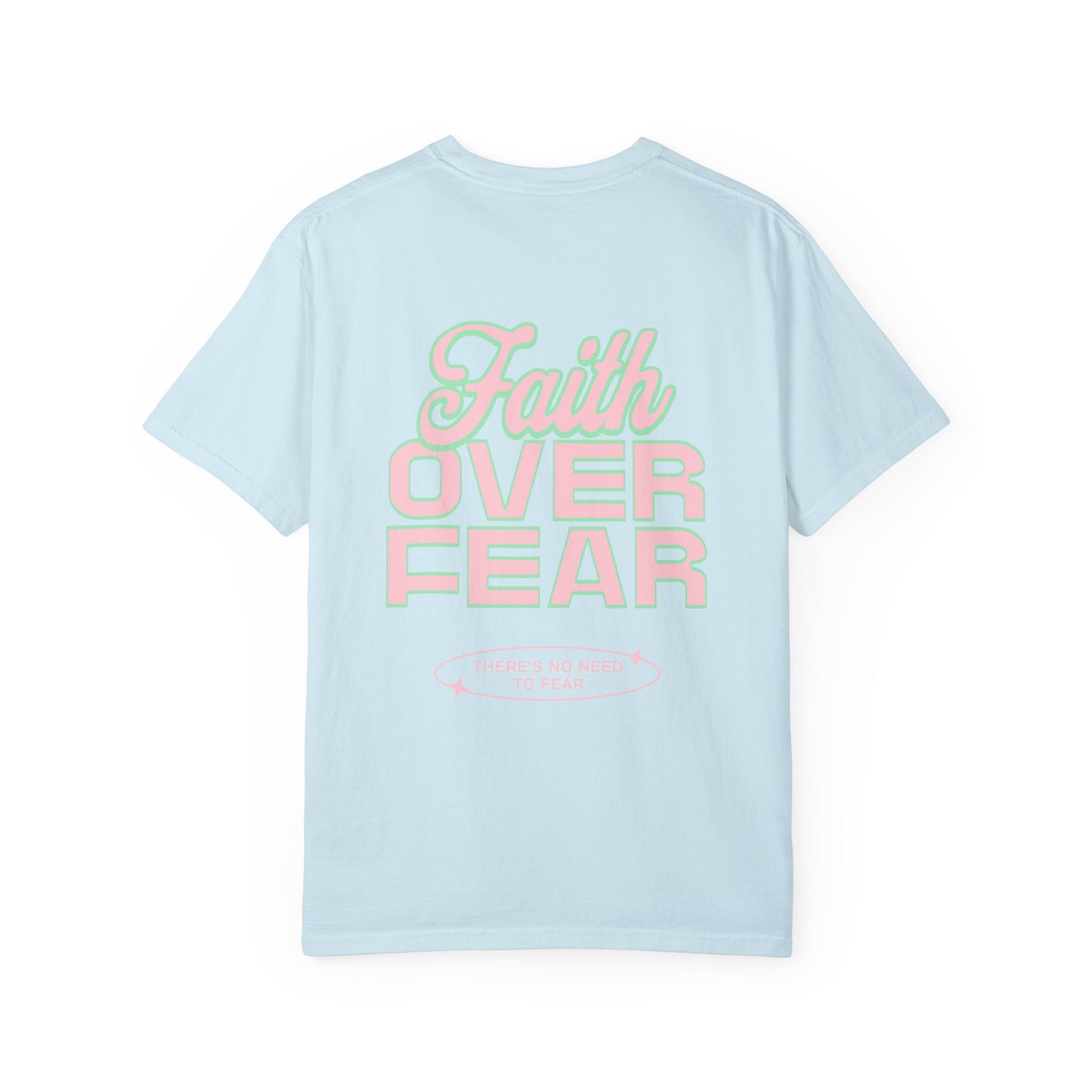 Faith Fear T-shirt