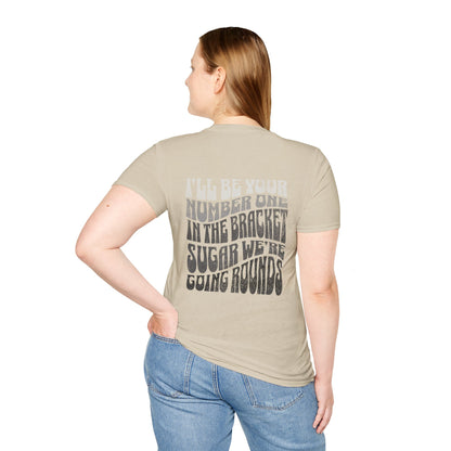 I'll Be Your #1 T-Shirt