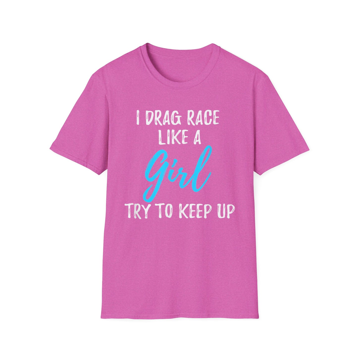 Drag race Girl T-Shirt
