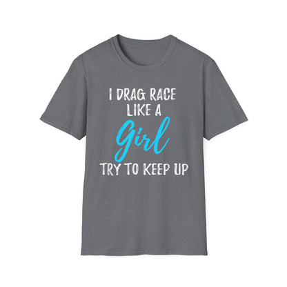 Drag race Girl T-Shirt