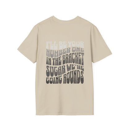 I'll Be Your #1 T-Shirt