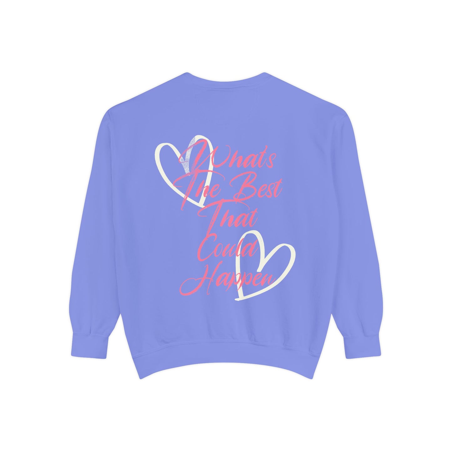 Best Happens Sweatshirt