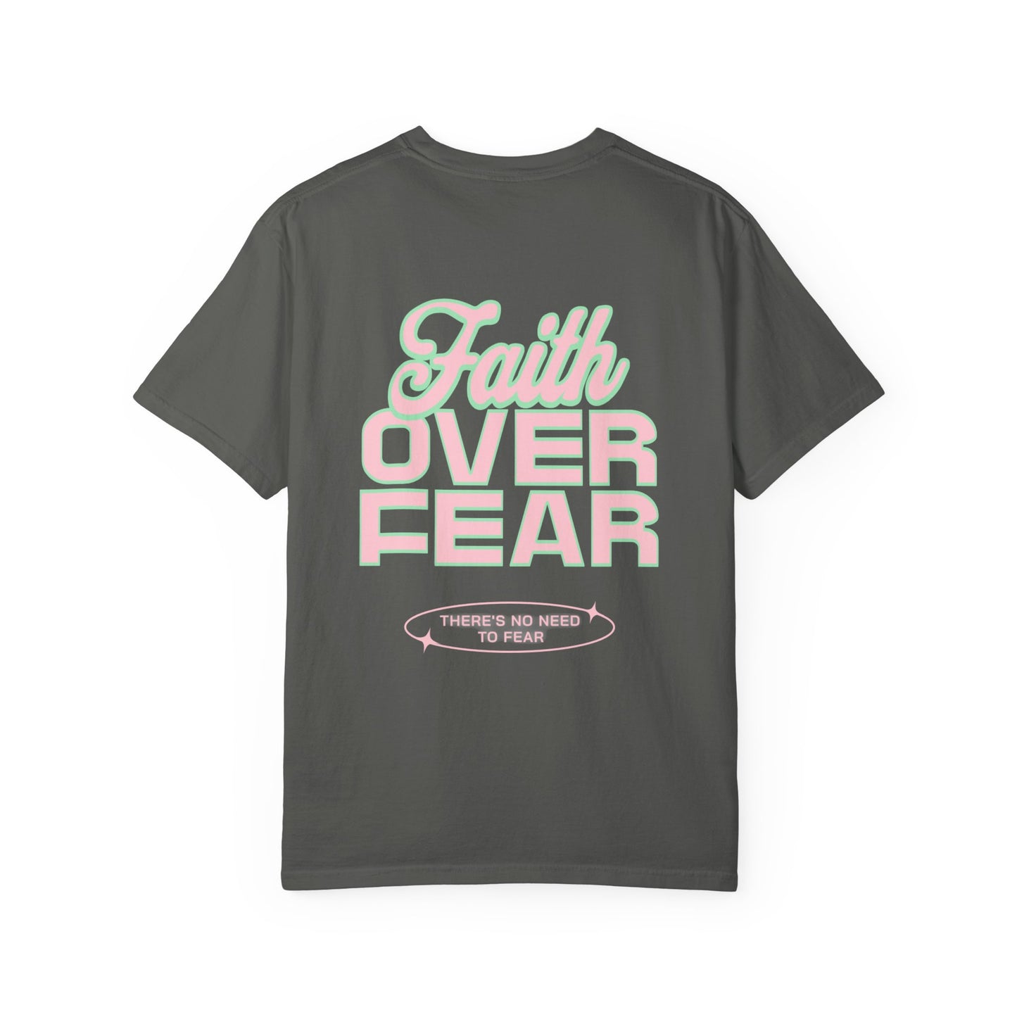 Faith Fear T-shirt