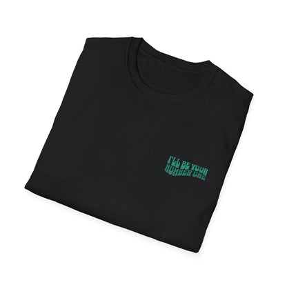 I'll Be Your #1 T-Shirt (Green)