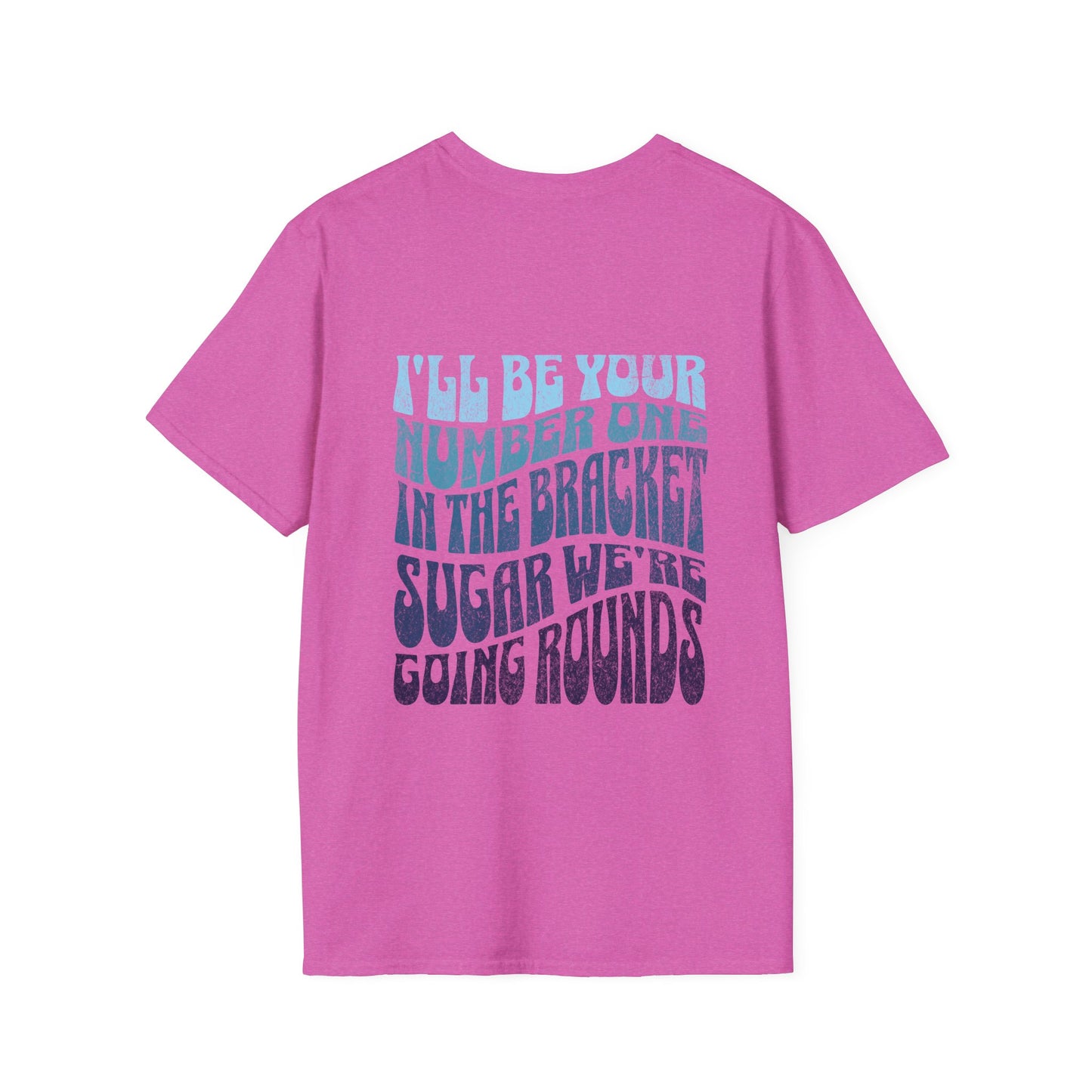 I'll Be Your #1 T-Shirt (Blue)
