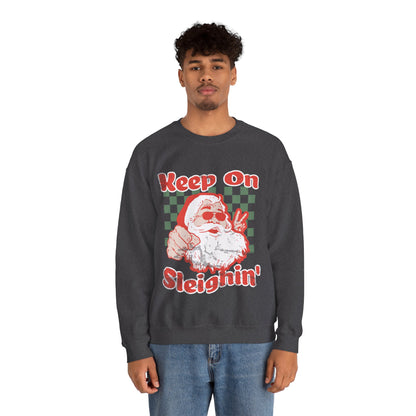 Keep On Sleighin' Sweatshirt