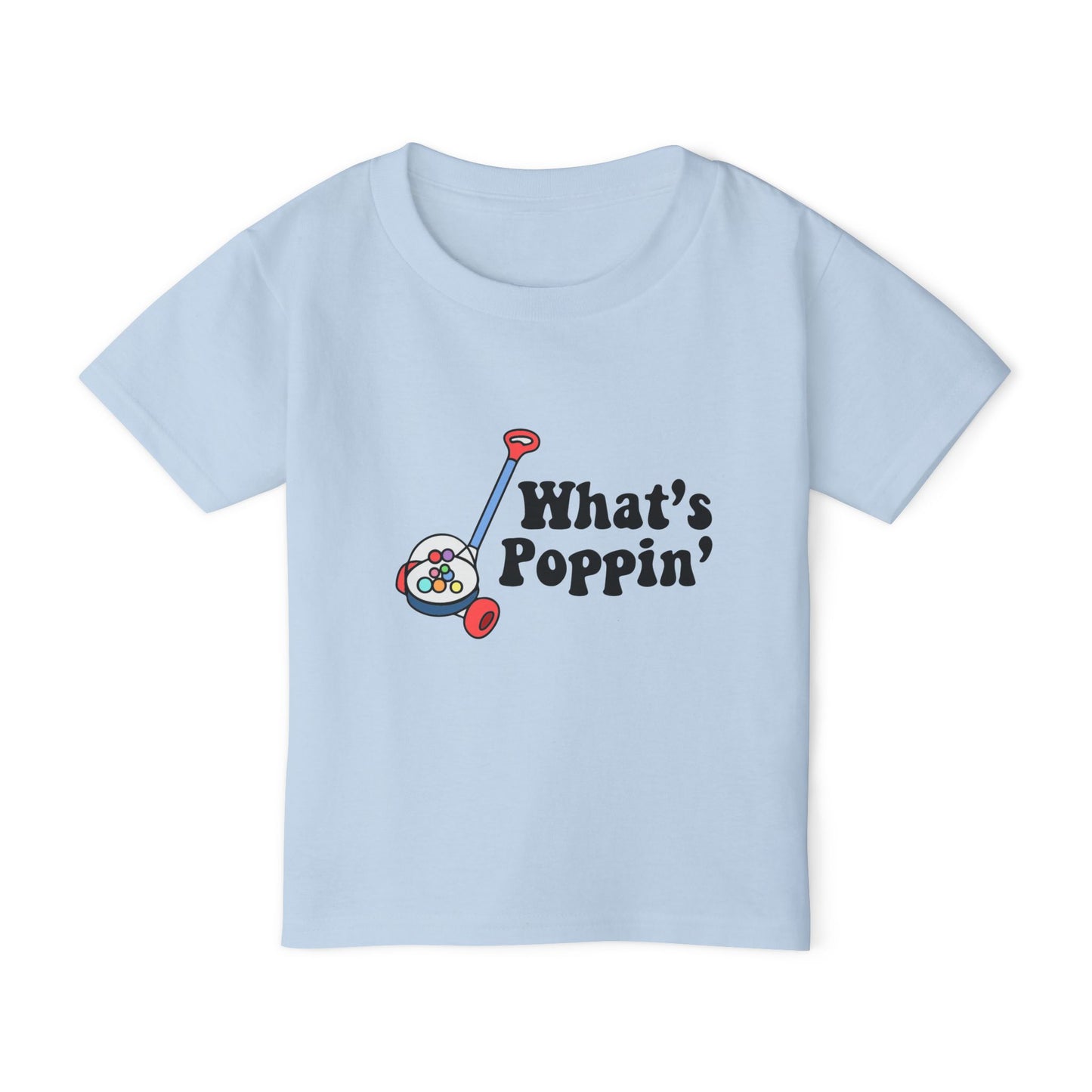 What's Poppin Toddler T-shirt
