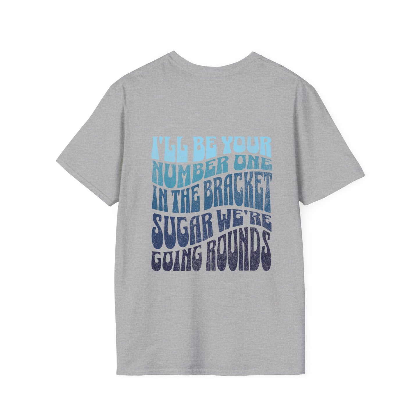 I'll Be Your #1 T-Shirt (Blue)