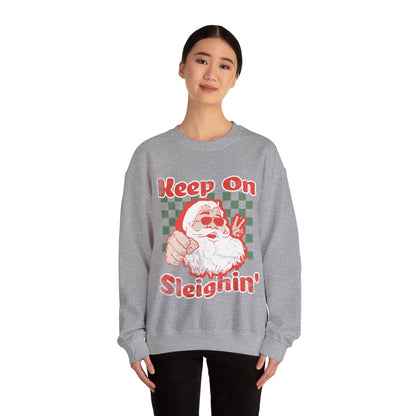 Keep On Sleighin' Sweatshirt