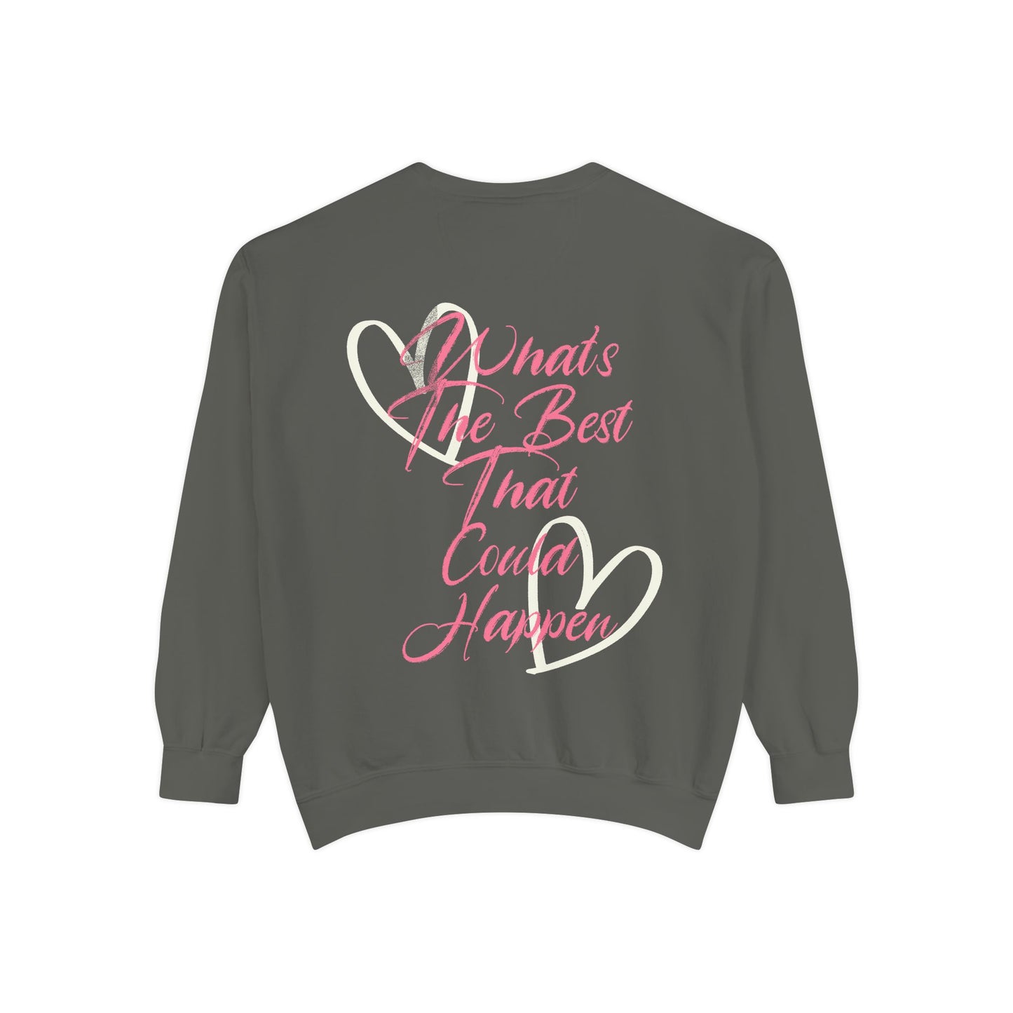 Best Happens Sweatshirt