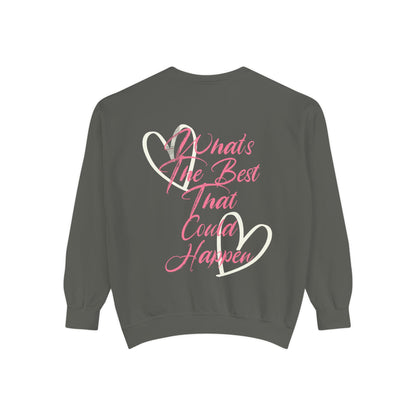 Best Happens Sweatshirt