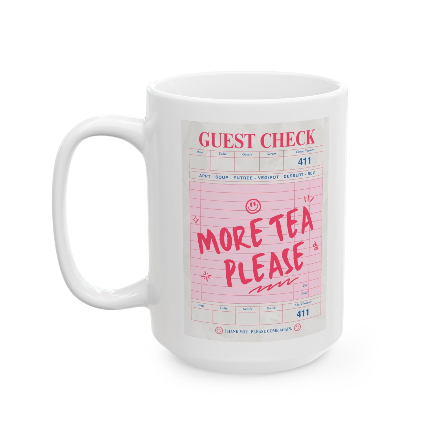 More Tea Please Ceramic Mug (11oz & 15oz)
