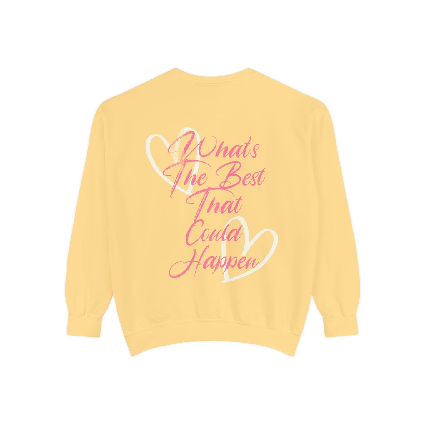 Best Happens Sweatshirt