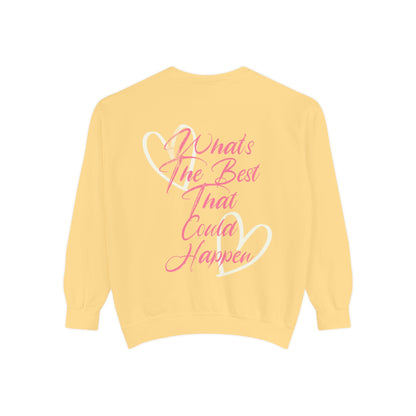 Best Happens Sweatshirt