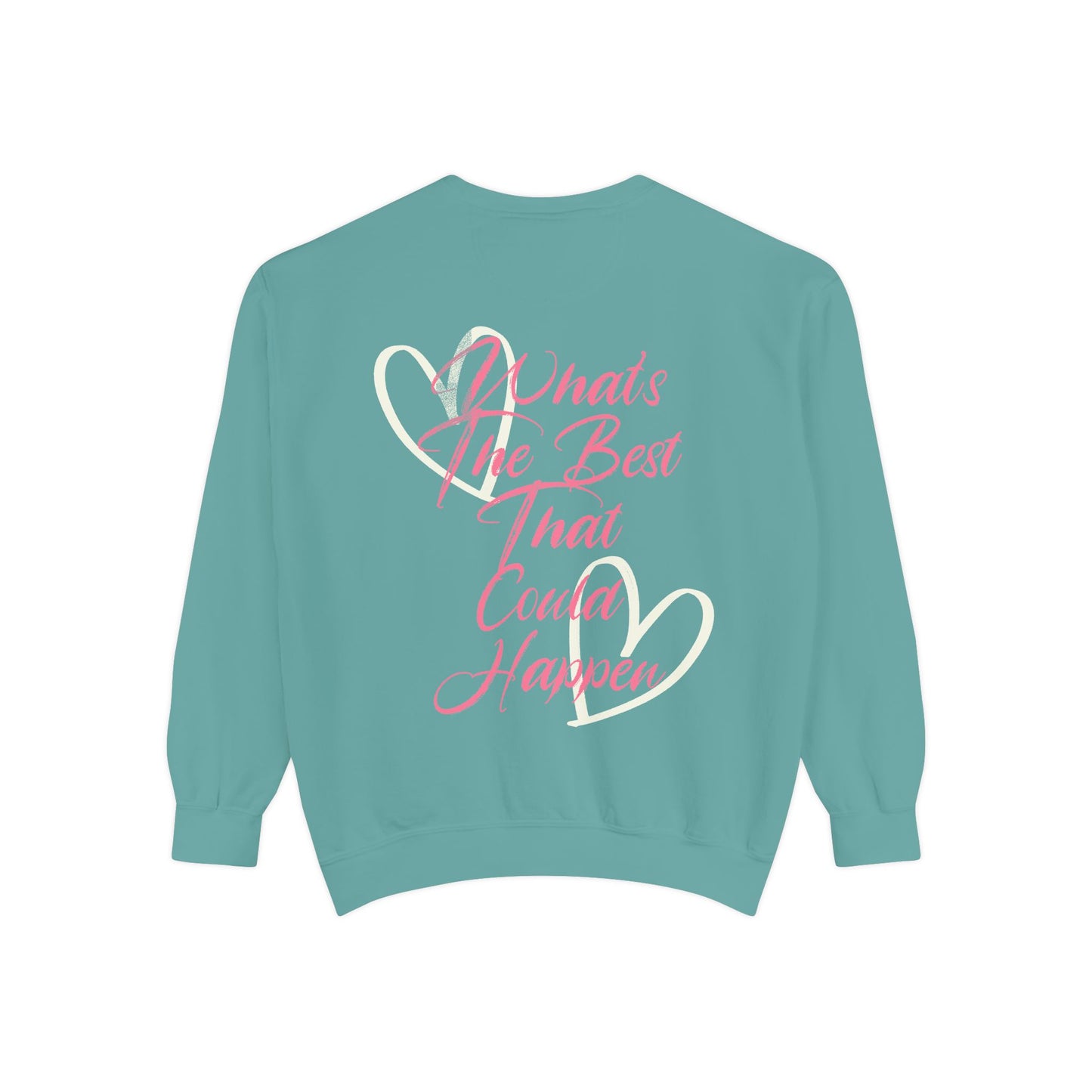 Best Happens Sweatshirt