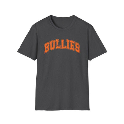 Bullies T-Shirt
