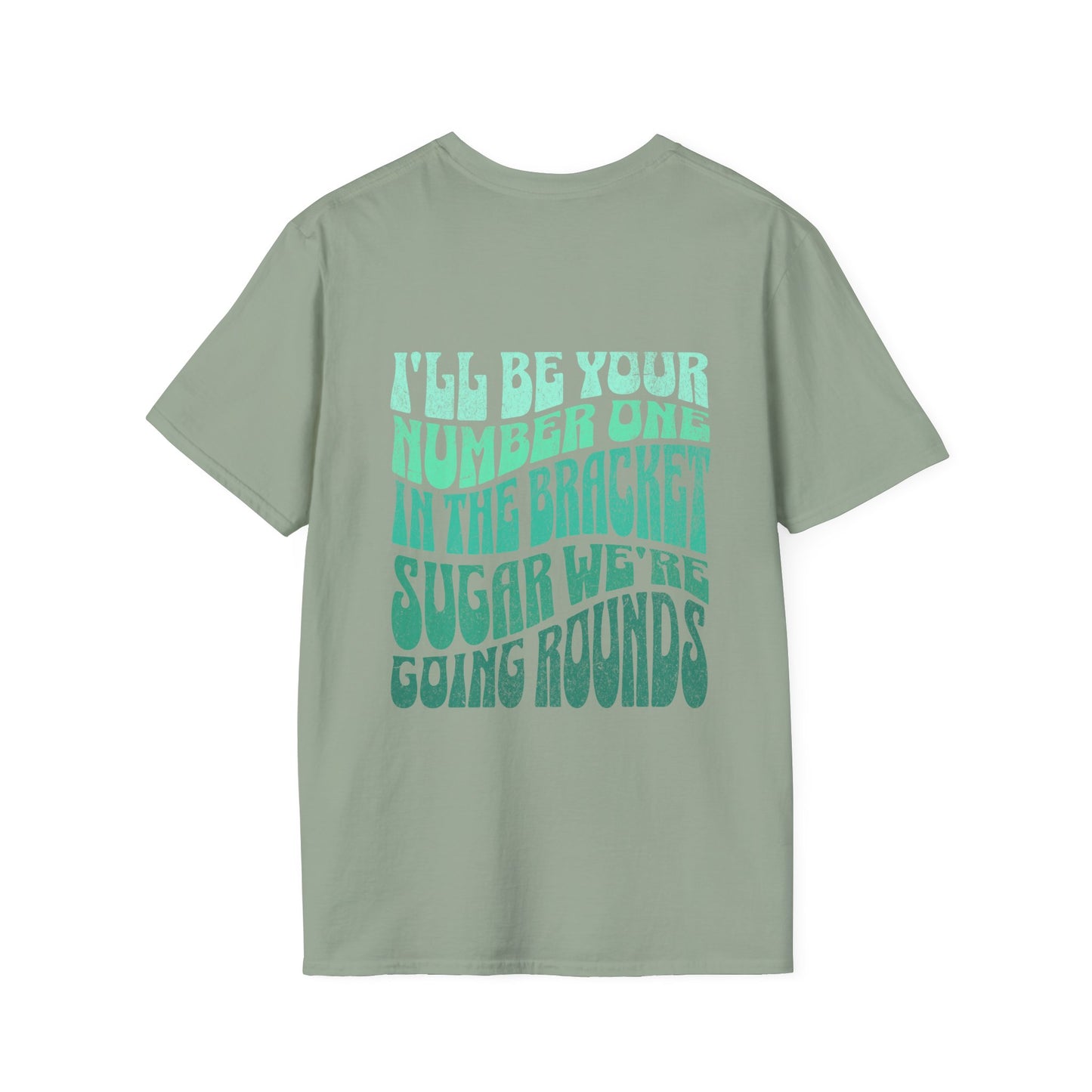I'll Be Your #1 T-Shirt (Green)