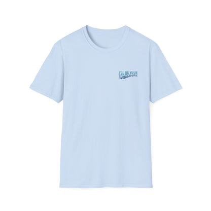 I'll Be Your #1 T-Shirt (Blue)