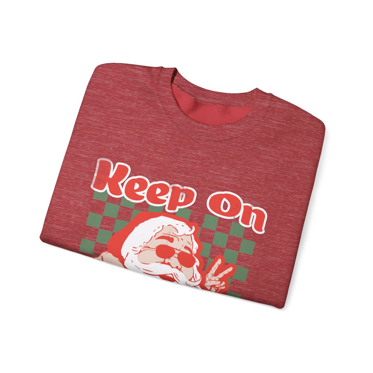 Keep On Sleighin' Sweatshirt