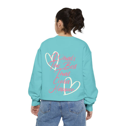 Best Happens Sweatshirt