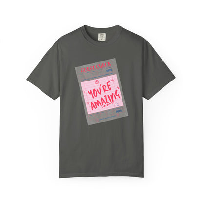 You're Amazing T-Shirt