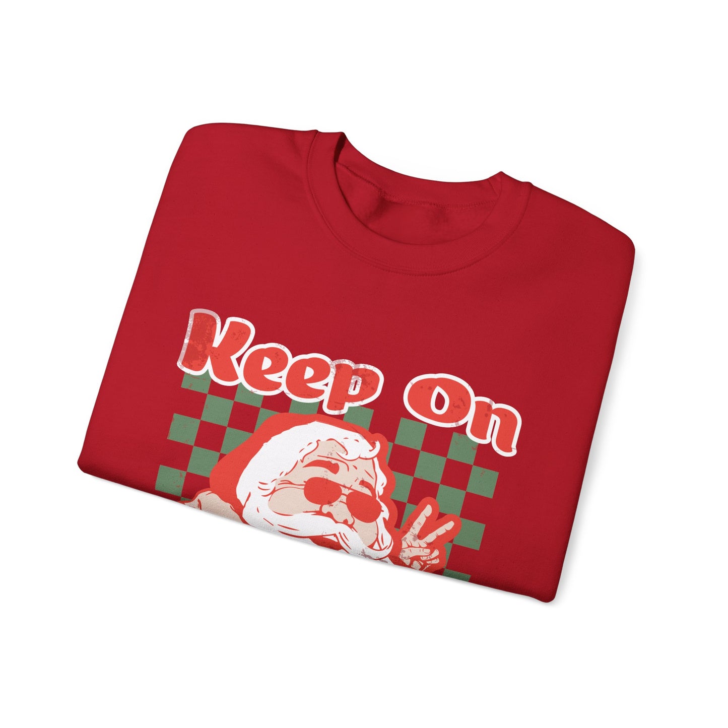 Keep On Sleighin' Sweatshirt