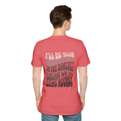 I'll Be Your #1 T-Shirt