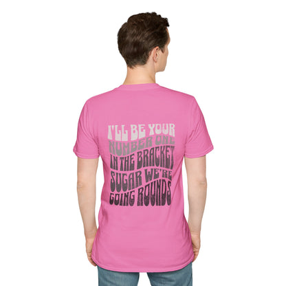 I'll Be Your #1 T-Shirt