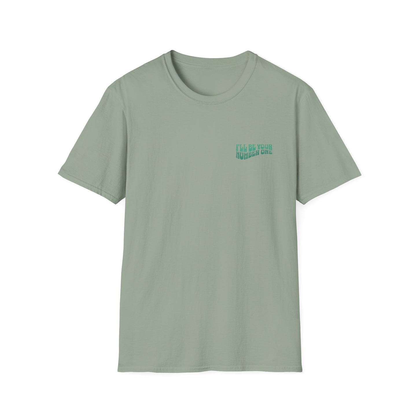 I'll Be Your #1 T-Shirt (Green)