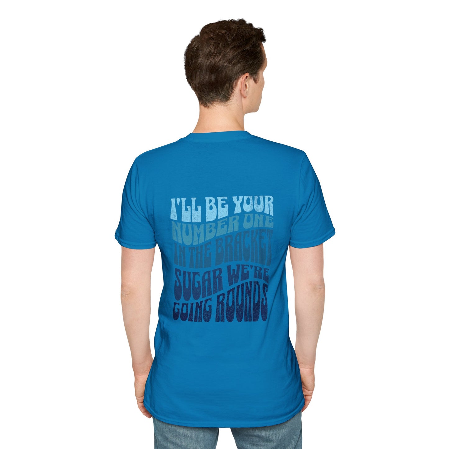I'll Be Your #1 T-Shirt (Blue)