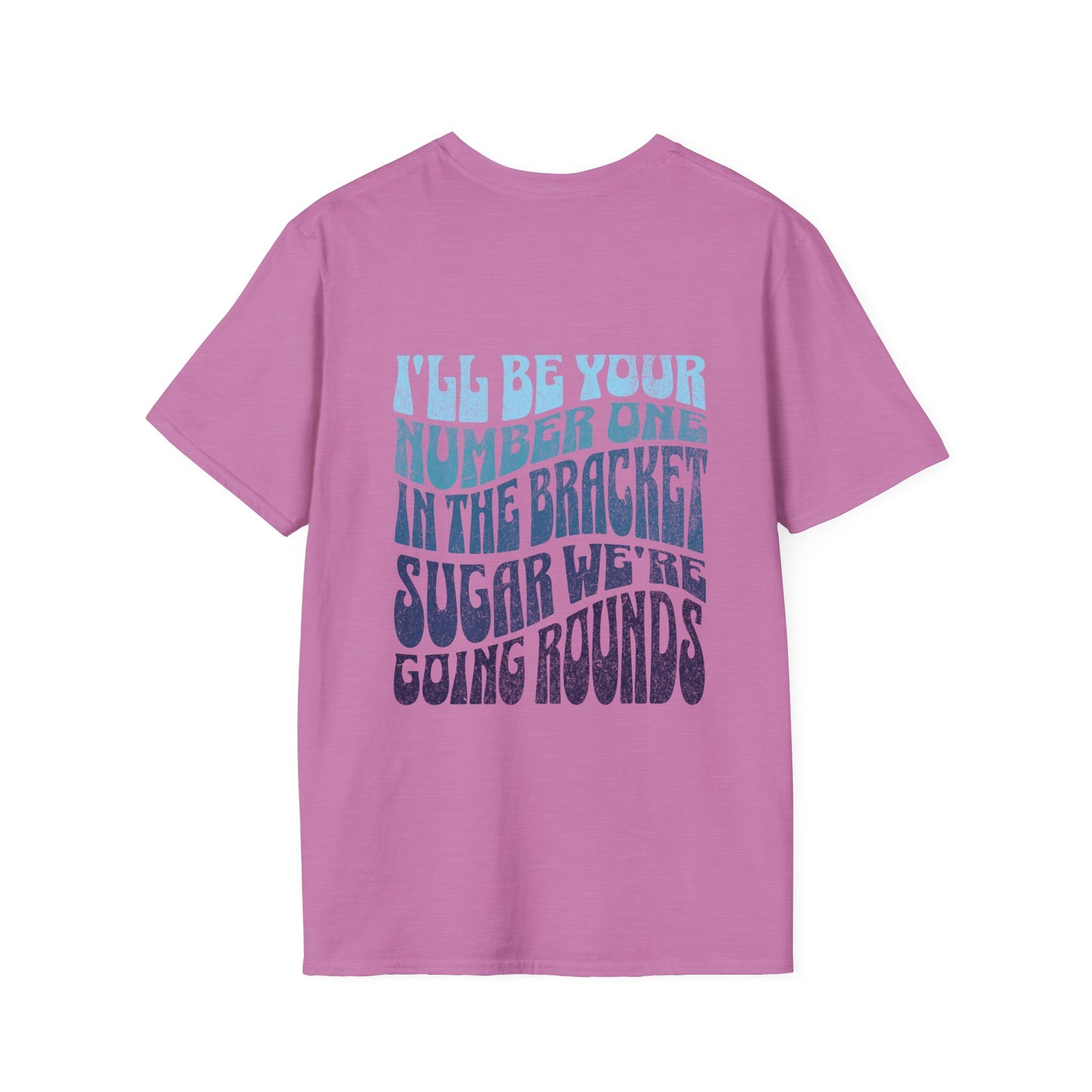 I'll Be Your #1 T-Shirt (Blue)