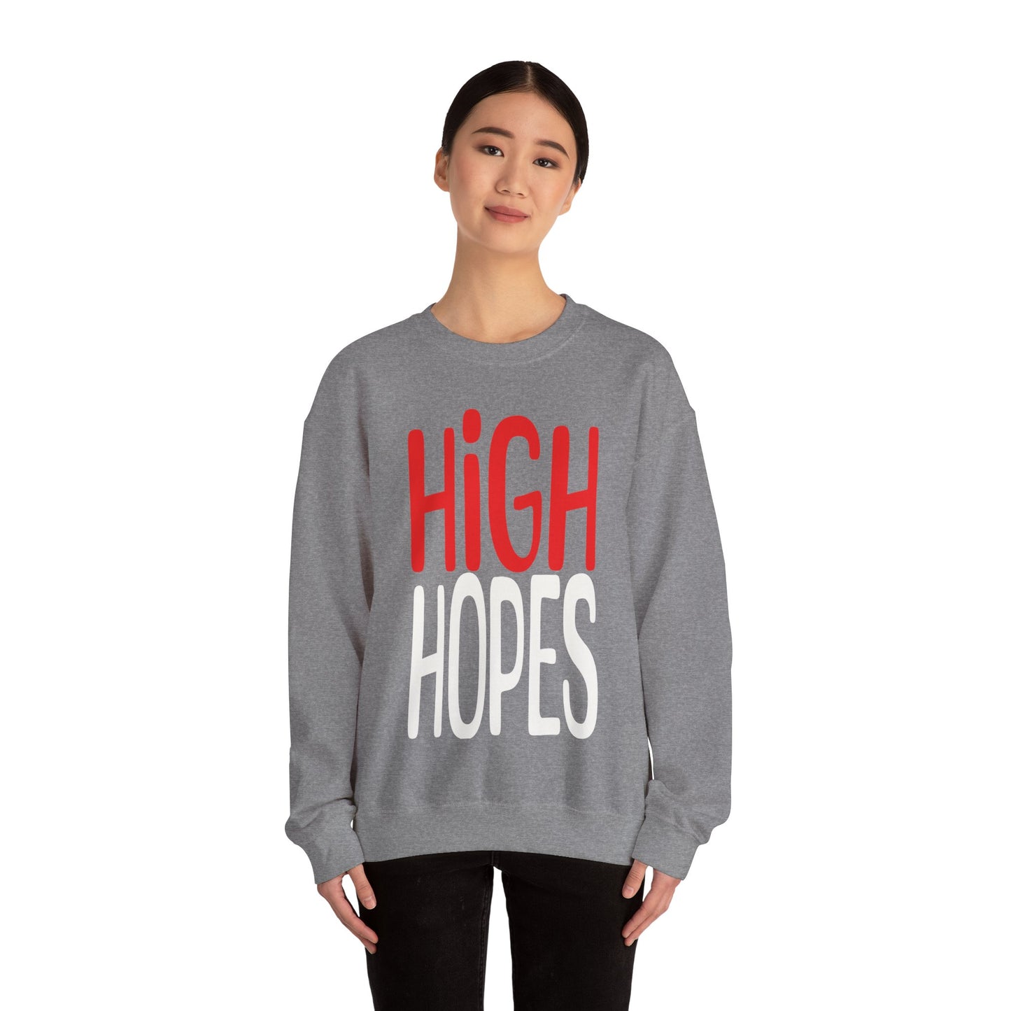 High Hopes Sweatshirt